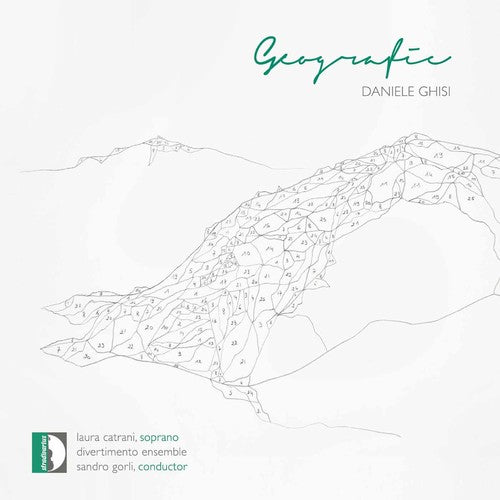 Ghisi / Divertimento Ensemble / Gorli: Daniele Ghisi: Geografia