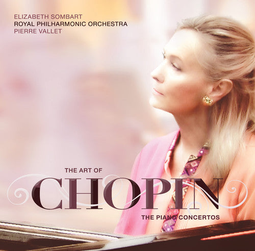 Chopin / Sombart / Vallet: The Art of Chopin: The Piano Concertos