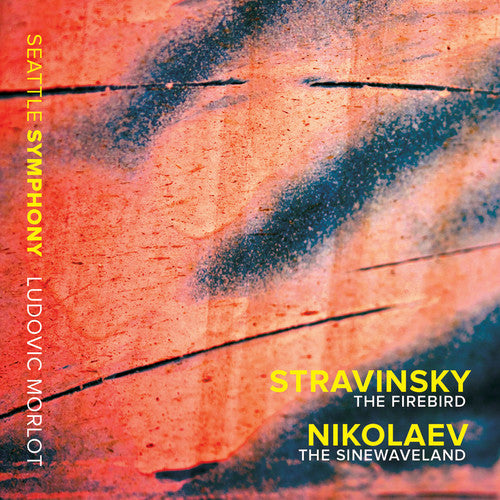 Stravinsky / Nikolaev / Seattle Symphony / Morlot: Stravinsky: The Firebird / Vladimir Nikolaev: The Sinewaveland