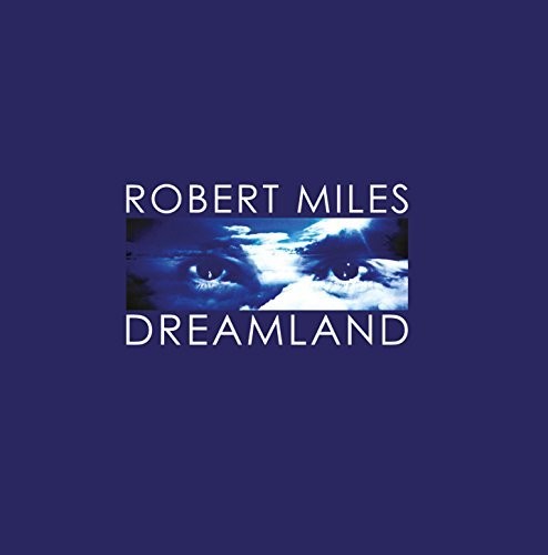 Miles, Robert: Dreamland