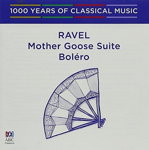 Ravel: Ravel: Bolero / Mother Goose Suite - 1000 Years of Classical Music 75
