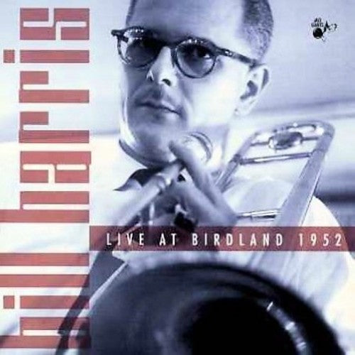 Harris, Bill: Live at Birdland 1952