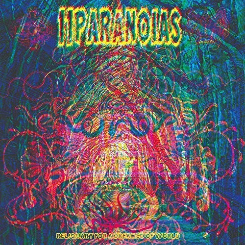 11Paranoias: Reliquary For A Dreamed Of World