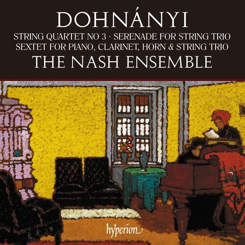 Nash Ensemble: Dohnanyi: String Quartet No.3 Serenade Op.10