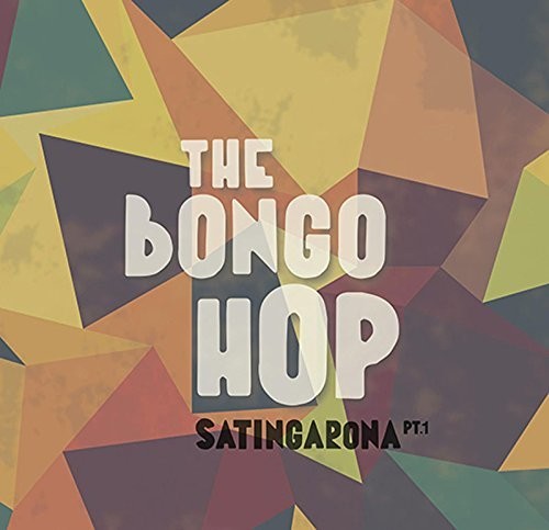 Bongo Hop: Satingarona Part 1