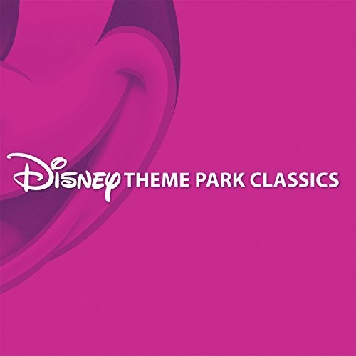 Disney Theme Park Classics / Various: Disney Theme Park Classics