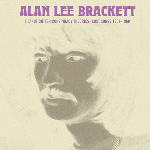 Brackett, Alan Lee: Peanut Butter Conspiracy Theories: Lost Songs