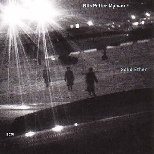 Molvaer, Nils Petter: Solid Ether