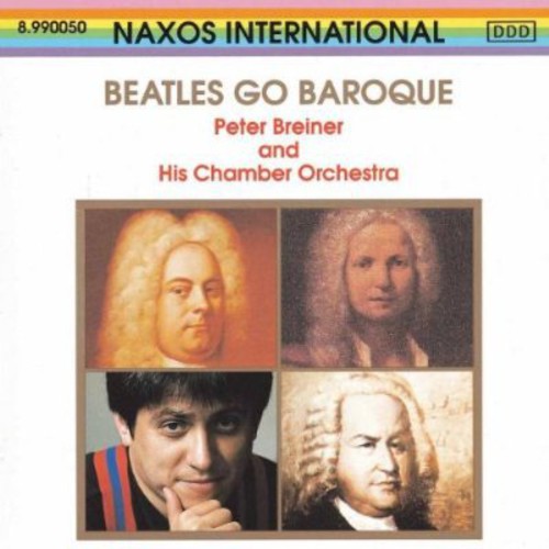 Breiner & His Chamber Orchestra: Beatles Go Baroque