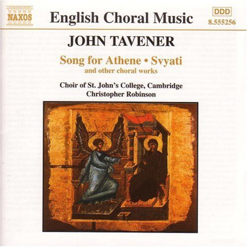 Tavener / Robinson / Hugh / Choir st John' College: Song for Athene / Svyati