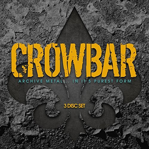Crowbar: Archive Metal In It's Purest Form