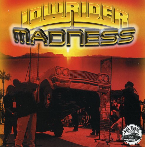 Lowrider Madness / Various: Lowrider Madness