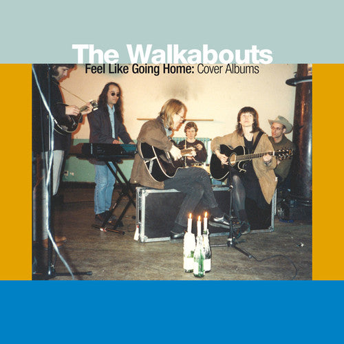 Walkabouts: Feel Like Going Home: Cover Albums