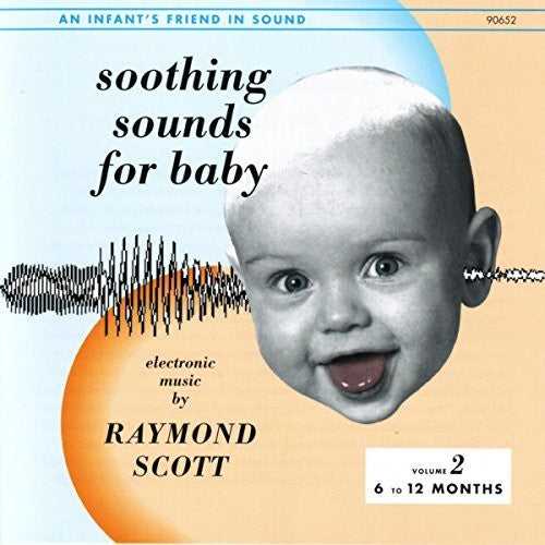 Raymond Scott: Soothing Sounds For Baby, Vol. 2