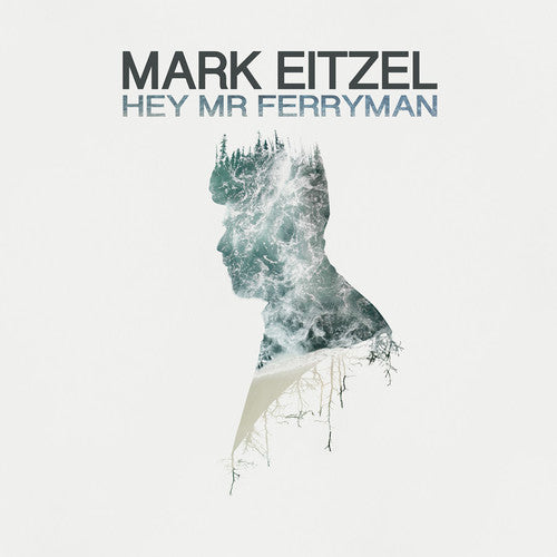 Eitzel, Mark: Hey Mr Ferryman