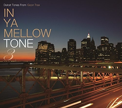 In Ya Mellow Tone 3 Goon Trax 10th Anniversary: In Ya Mellow Tone 3 Goon Trax 10th Anniversary