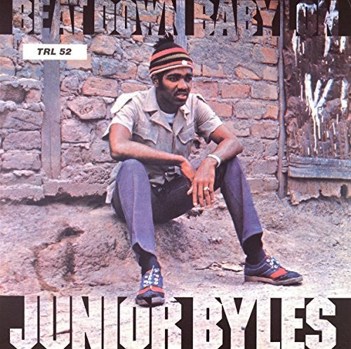 Byles, Junior: Beat Down Babylon