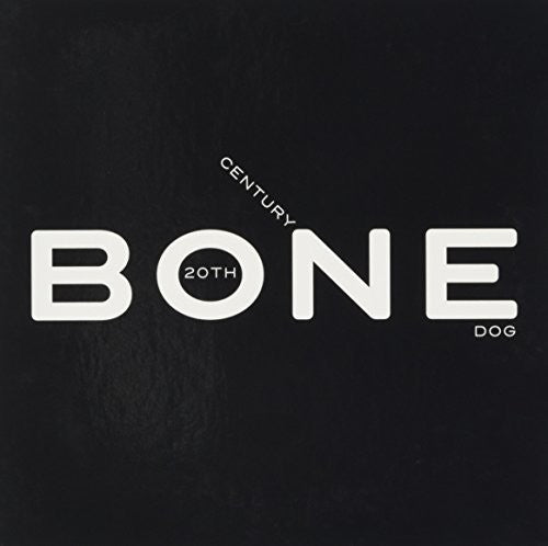 20th Century Dog: Bone