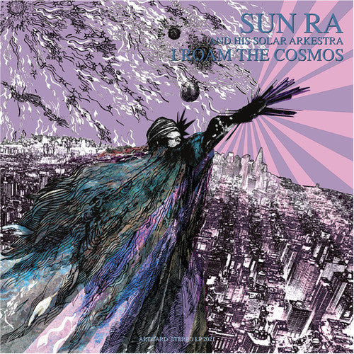 Sun Ra & His Solar Arkestra: Roam The Cosmos