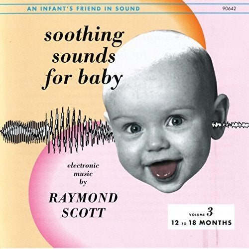 Scott, Raymond: Soothing Sounds For Baby,Vol. 3