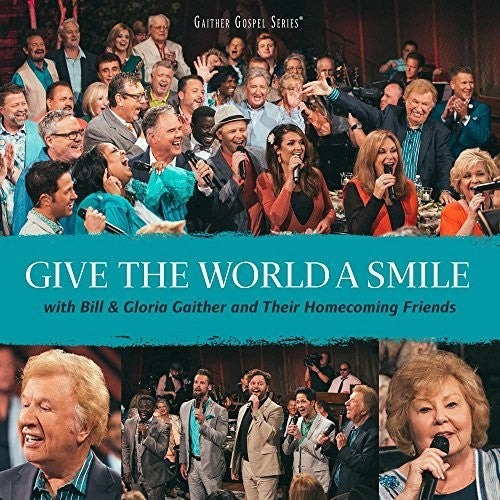 Gaither, Bill & Gloria: Give The World A Smile