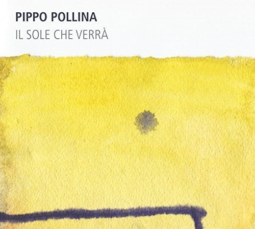 Pollina, Pippo: Il Sole Che Verra