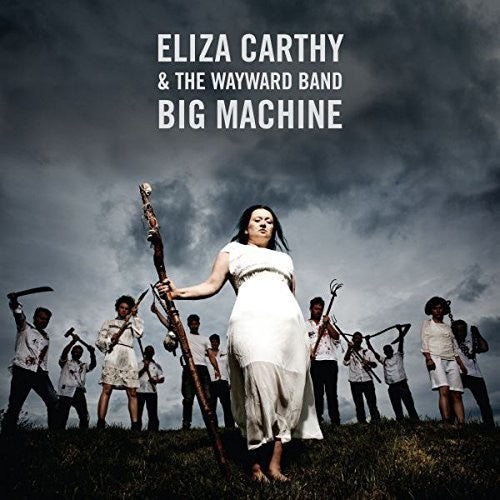 Carthy, Eliza & Wayward Band: Big Machine