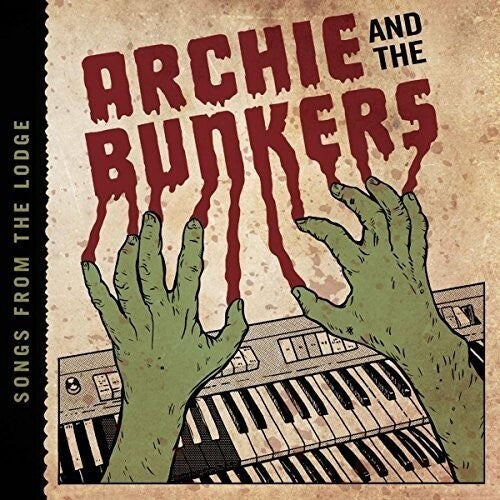 Archie & Bunkers: Songs From The Lodge