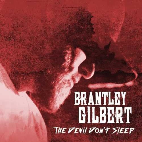 Gilbert, Brantley: The Devil Don't Sleep