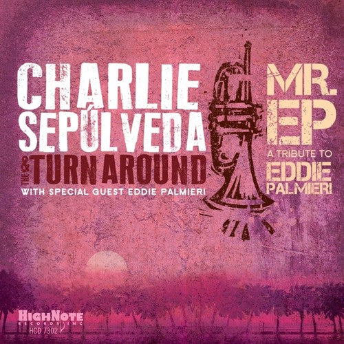 Sepulveda, Charlie: Mr. Ep - Tribute To Eddie Palmieri