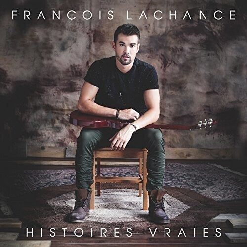 Lachance, Francois: Histoires Vraies