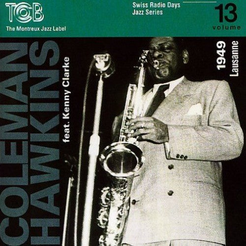 Hawkins, Coleman / Clark, Kenny: Swiss Radio Days, Vol. 13