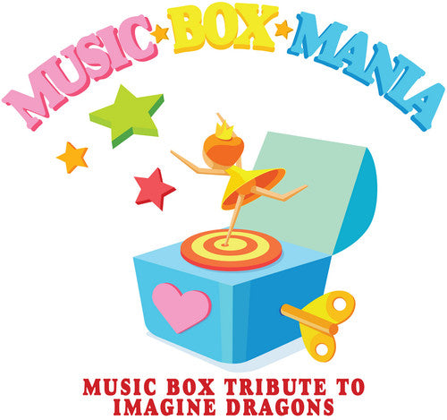 Music Box Mania: Music Box Tribute to Imagine Dragons