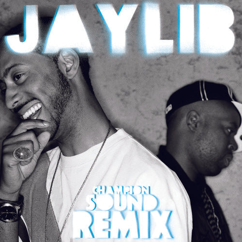 Jaylib: Champion Sound: The Remix