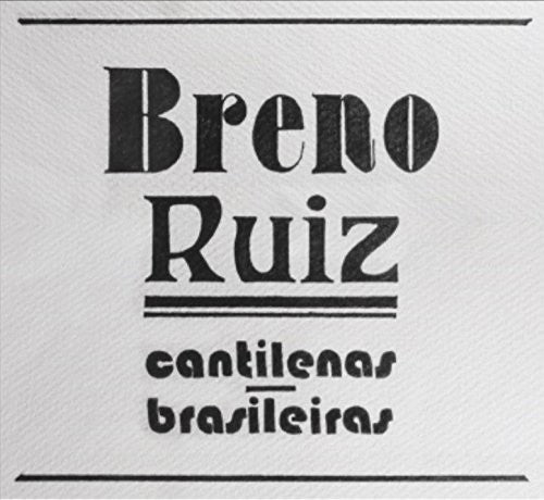 Ruiz, Breno: Cantilenas Brasileiras