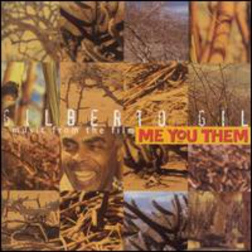 Gil, Gilberto: Music from the Film Me You Them
