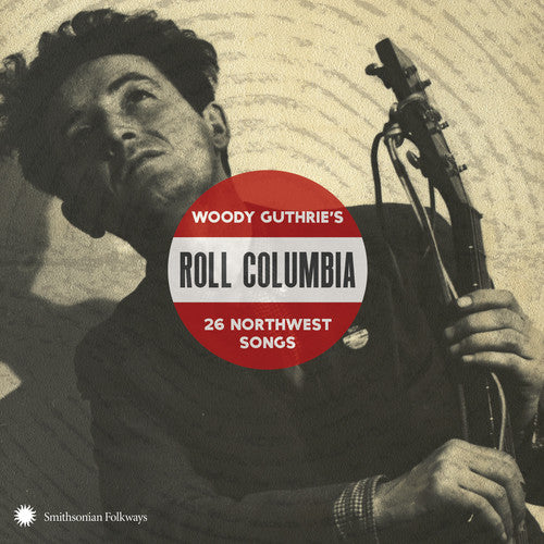 Roll Columbia: Woody Guthrie's 26 Northwest / Var: Roll Columbia: Woody Guthrie'S 26 Northwest Songs / Various