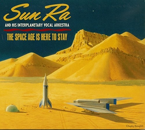 Sun Ra: The Space Age Is Here To Stay