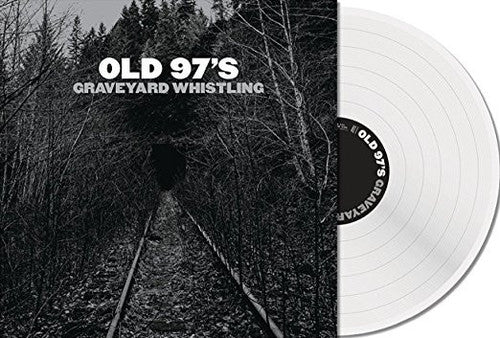 Old 97's: Graveyard Whistling (Clear)