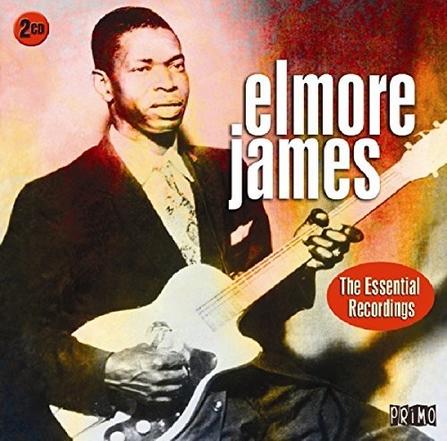 James, Elmore: Essential Recordings