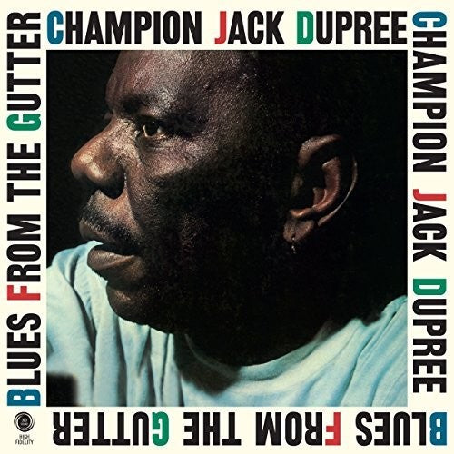 Dupree, Champion Jack: Blues From The Gutter + 2 Bonus Tracks