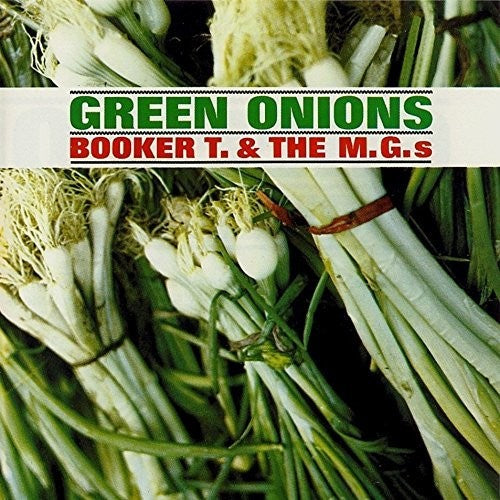 Booker T & Mg's: Green Onions + 8 Extra Tracks