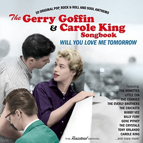 Goffin, Gerry / King, Carole: Will You Love Me Tomorrow: 30 Original Pop Rock & Roll & Soul Anthems