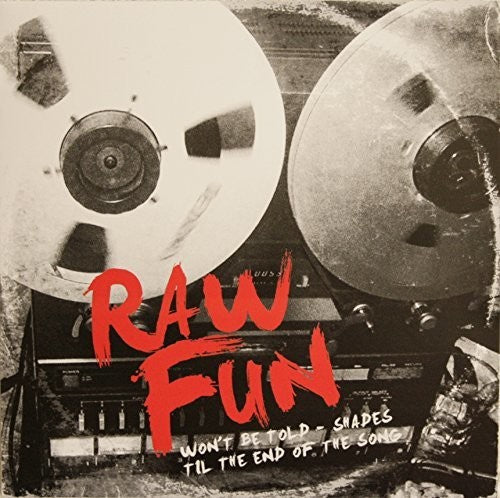 Raw Fun: Won't Be Told