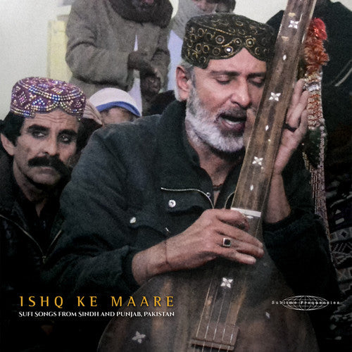 Ishq Ke Maare: Sufi Songs From Sindh / Various: Ishq Ke Maare: Sufi Songs From Sindh / Various