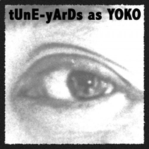 tUnE-yArDs: Tune-Yards As Yoko