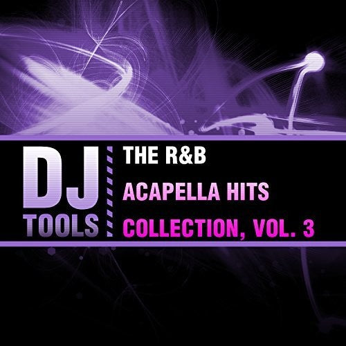 DJ Tools: R&b Acapella Hits Collection 3