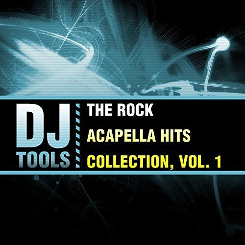 DJ Tools: Rock Acapella Hits Collection 1