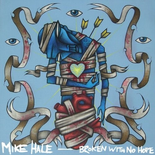 Hale, Mike: Broken With No Hope