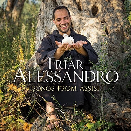 Friar Alessandro: Songs from Assisi